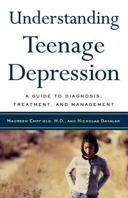 Pre-Owned Understanding Teenage Depression: A Guide To Diagnosis, Treatment, And Management (Paperback) By Dr. Maureen Empfield, Nicholas Bakalar