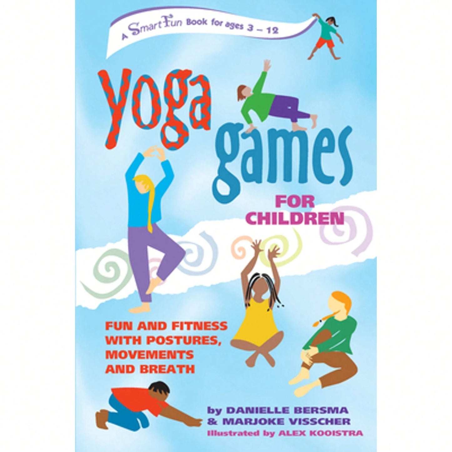 Pre-Owned Yoga Games For Children: Fun And Fitness With Postures, Movements And Breath (Paperback) By Danielle Bersma, Marjoke Visscher