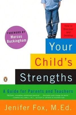 Pre-Owned Your Child's Strengths: A Guide For Parents And Teachers (Paperback) By Jenifer Fox