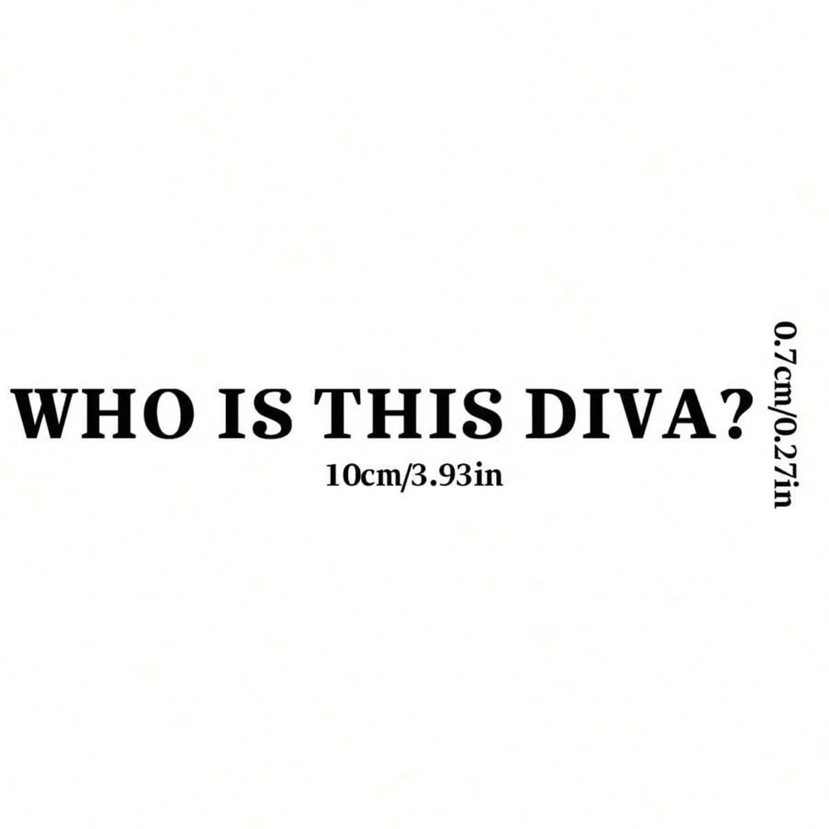 The English Letters "Who Is This Diva" Are Car Stickers, Beautiful Stickers, Car Decoration Stickers, Home Decoration Stickers, Party Decoration Stickers, Cute And Beautiful Car Stickers, Suitable For