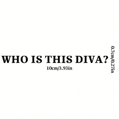 The English Letters "Who Is This Diva" Are Car Stickers, Beautiful Stickers, Car Decoration Stickers, Home Decoration Stickers, Party Decoration Stickers, Cute And Beautiful Car Stickers, Suitable For