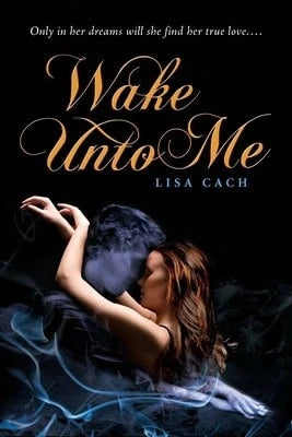 Wake Unto Me (Paperback) By Lisa Cach