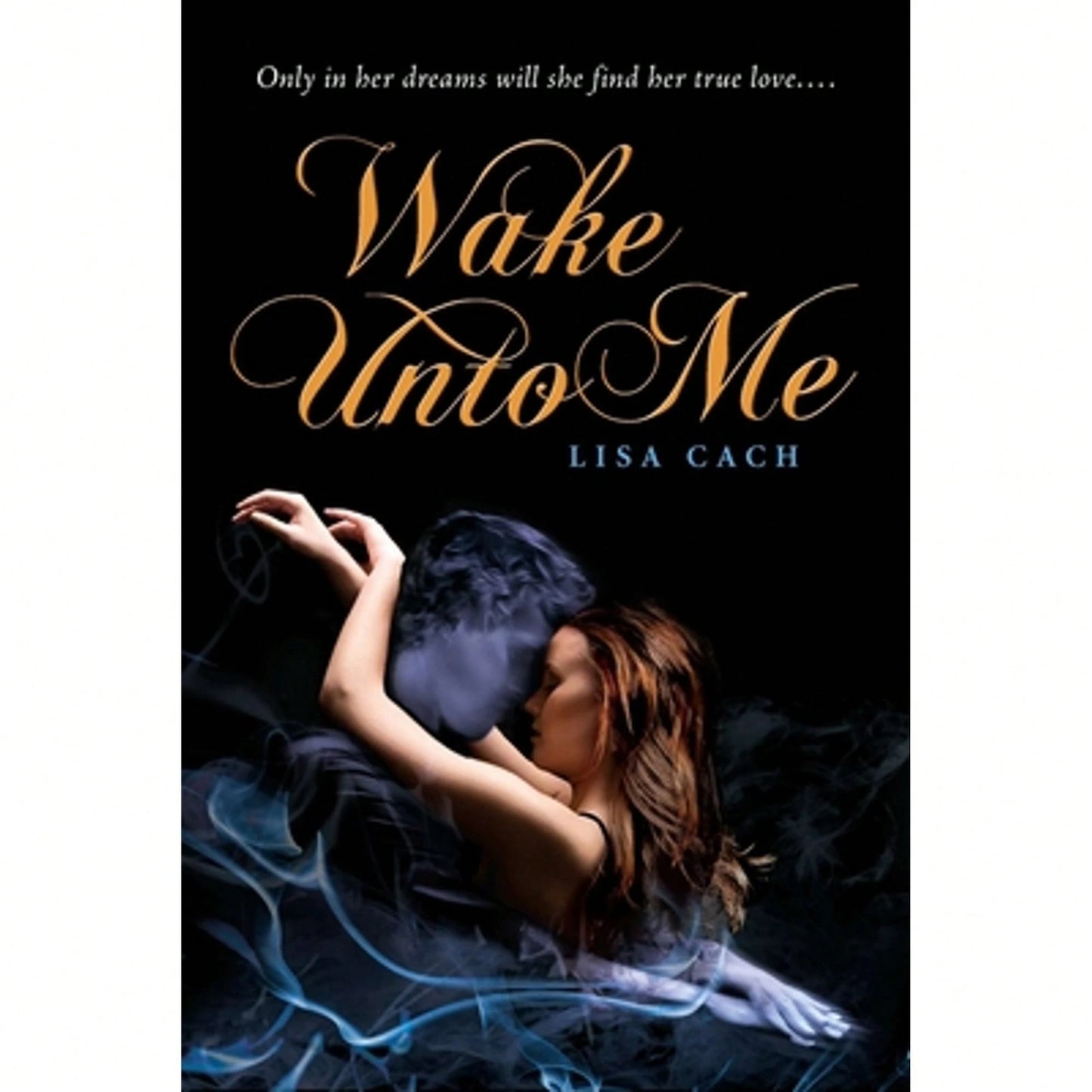 Wake Unto Me (Paperback) By Lisa Cach